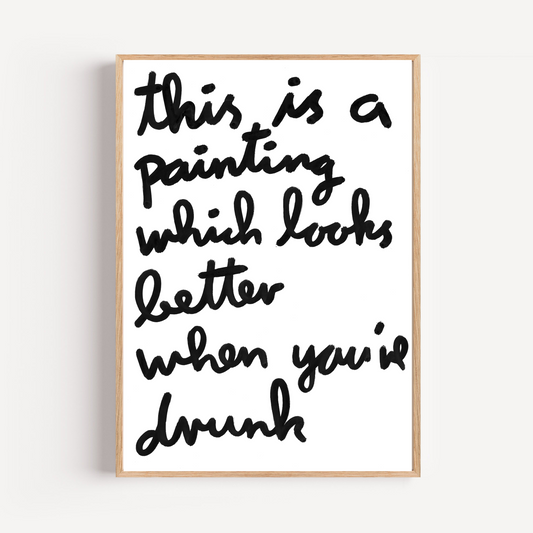 "better when you´re drunk" limited and signed fine art print