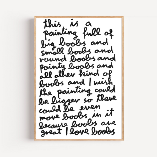 "boobs are great" limited and signed fine art print