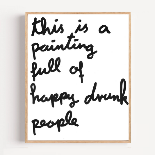 "happy drunk people" limited and signed fine art print