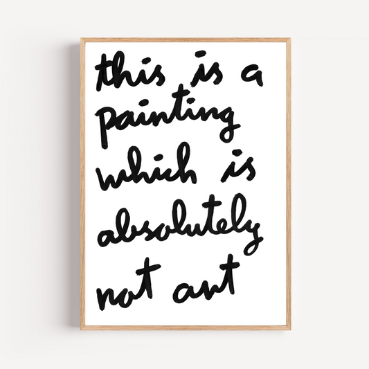 "not art" limited and signed fine art print