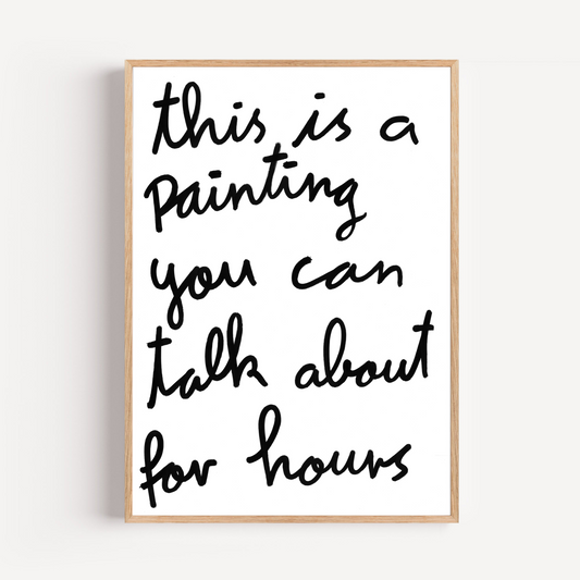 "talk about for hours" open print