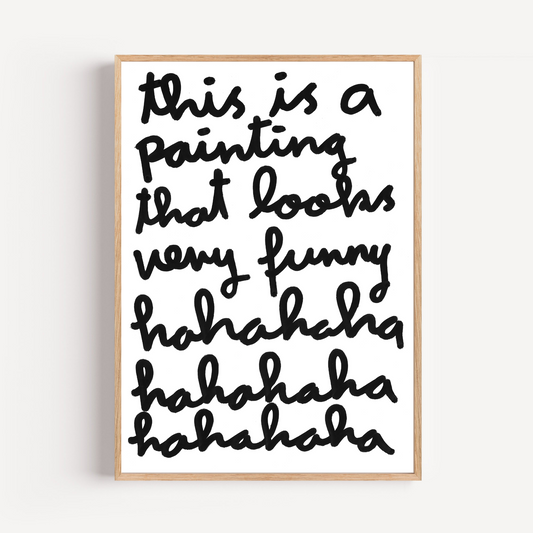 "very funny" limited and signed fine art print
